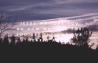 “Jesus, We Love You” by Paul McClure