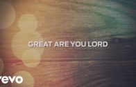 “Great Are You Lord” by All Sons & Daughters